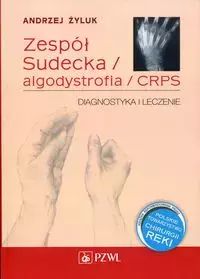 Zespół Sudecka / Algodystrofia / CRPS. PZWL