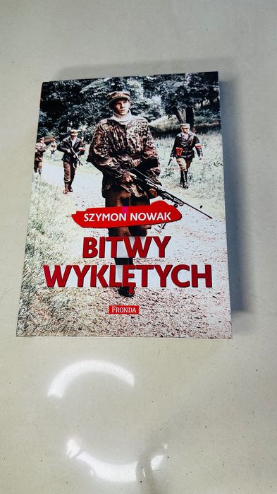 Bitwy Wyklętych Szymon Nowak – twarda oprawa stan nowa