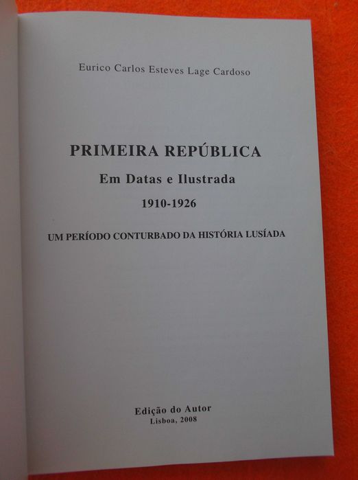 Primeira Républica Em Datas e Ilustrada 1910 / 1926