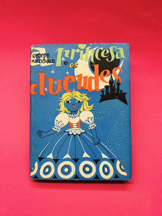 GEORGE MACDONALD A PRINCESA e os DUENTES