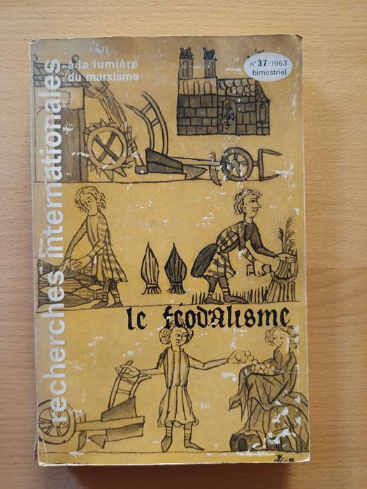 Le Feodalisme, Recherches Internationales a la Lumière du Marxisme