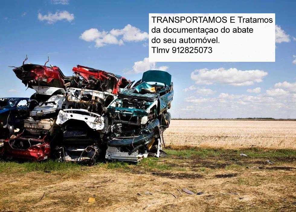 TRANSPORTAMOS E Tratamos da documentaçao do abate do seu automóvel