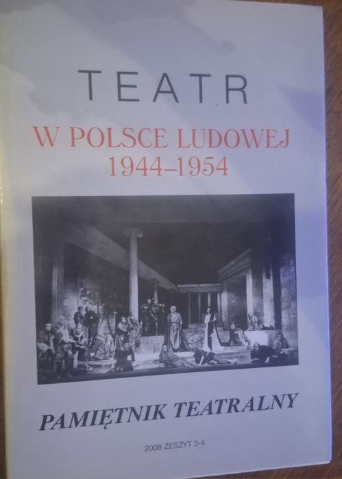 Teatr w Polsce Ludowej 1944/1954 Zeszyt 3,4 PAN 2008