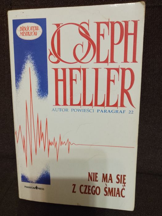 Joseph Heller : Namaluj to, Bóg wie, Nie ma się z czego śmiać.