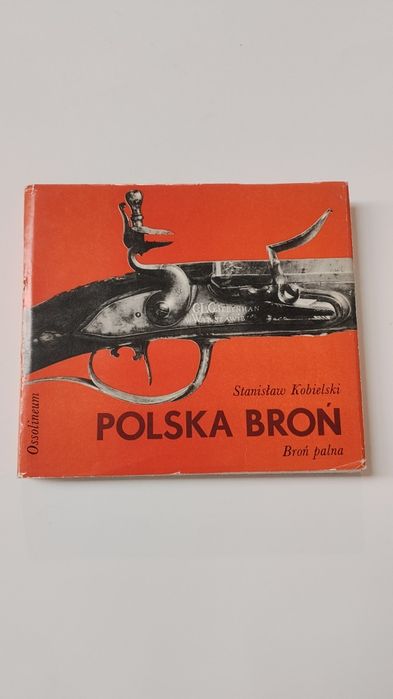 Polska Broń Palna Stanisław Kobielski książka