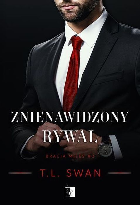 Znienawidzony Rywal. Bracia Miles. Tom 2  T.l. Swan