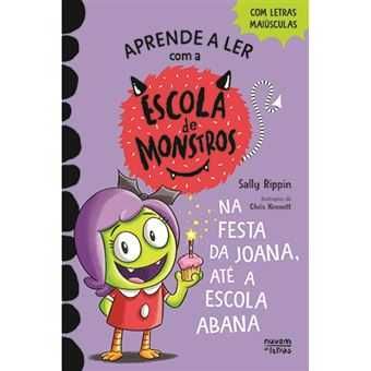 Aprende a Ler com a Escola de Monstros - Livro 4: Na Festa da Joana