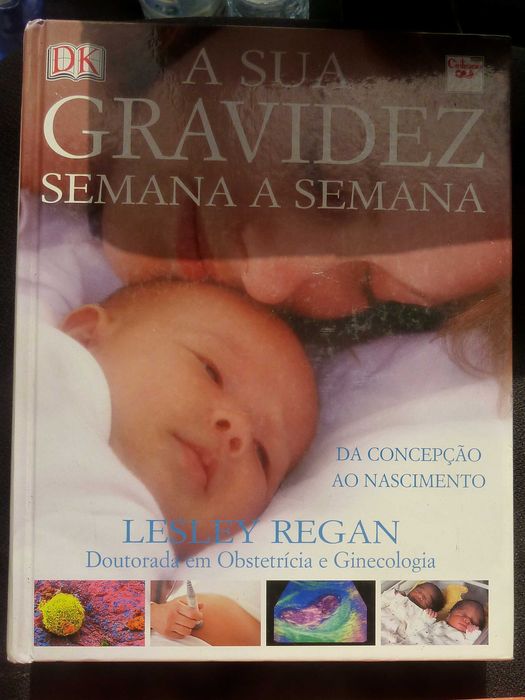 A Sua Gravidez Semana a Semana de Lesley Reagan
