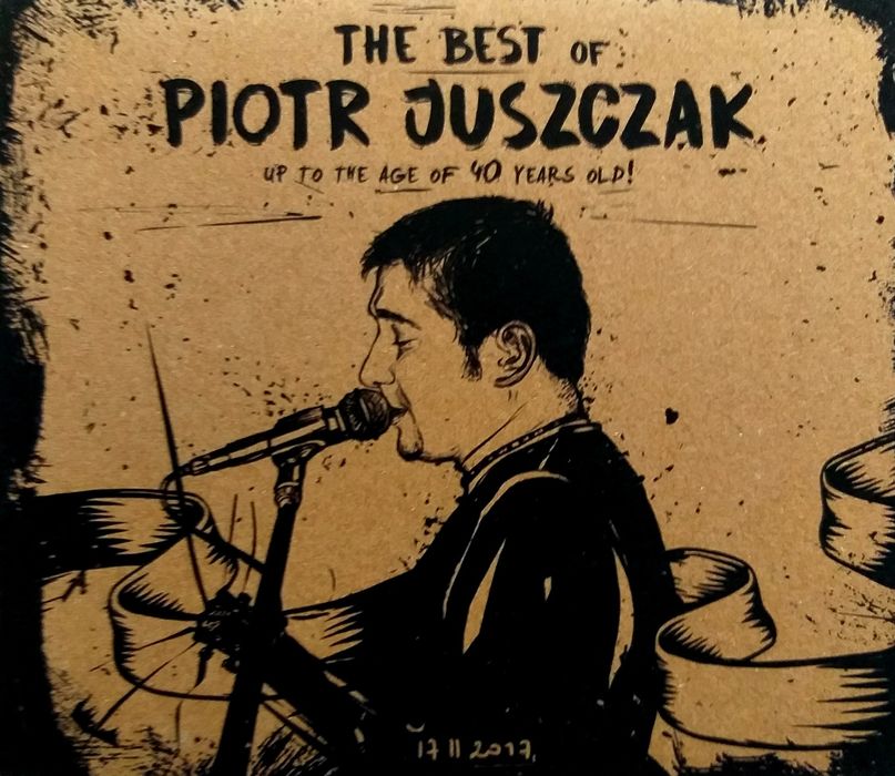Piotr Juszczak The Best Of Up To The Age Of 40 Years Old! 2017r