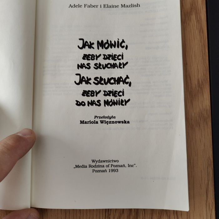 Jak mówić, żeby dzieci nas słuchały. Jak słuchać, żeby dzieci ...