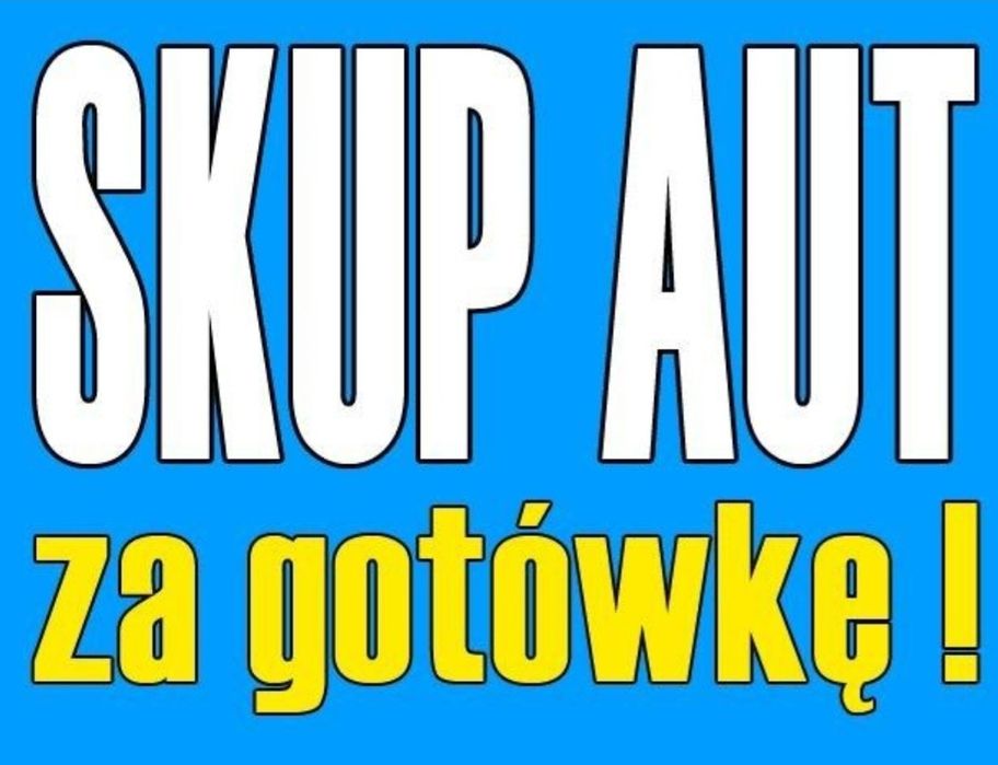 Skup samochodów, skuterow, aut, złomowanie 24/7 najwyższe ceny