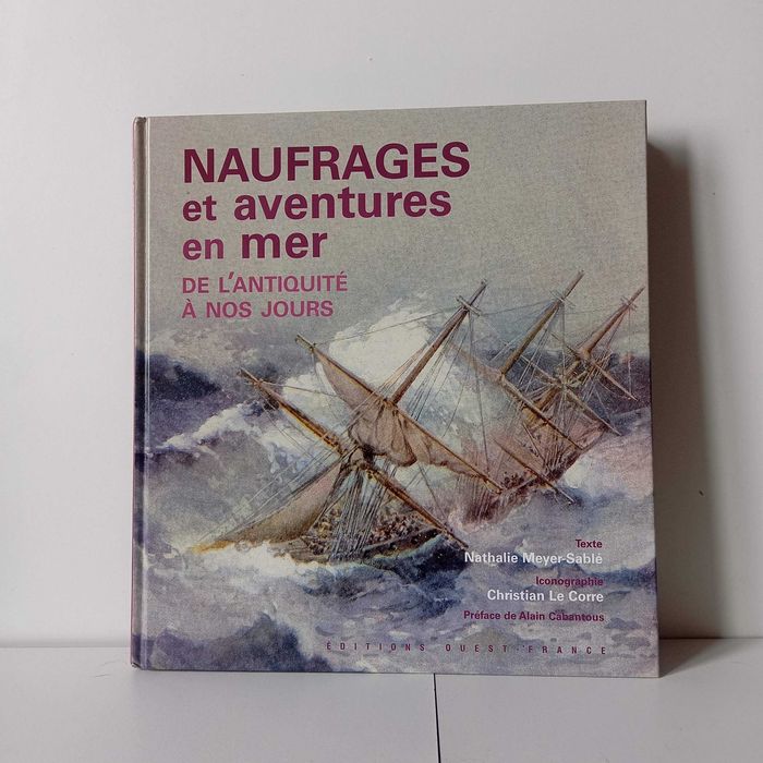 Naufrages Et Aventures En Mer - Nathalie Meyer-Sablé