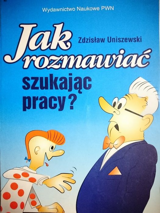 Jak Rozmawiać Szukając Pracy? - Uniszewski 1995