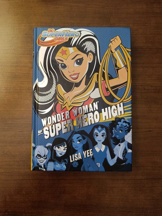 Wonder Woman w Super Hero High / Lisa Yee