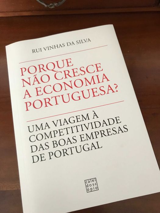 Livro "Porque Não Cresce a Economia Portuguesa" - Rui Vinhas da Silva