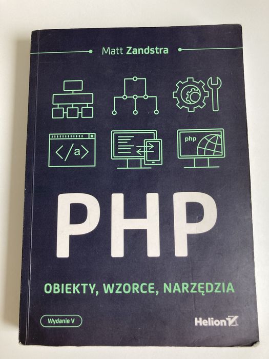 Php obiekty, wzorce, narzędzia. Matt Zandstra