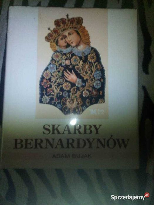 Adam Bujak Skarby Bernardynów
