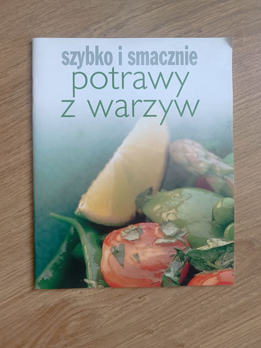 Szybko i smacznie potrawy z warzyw książka