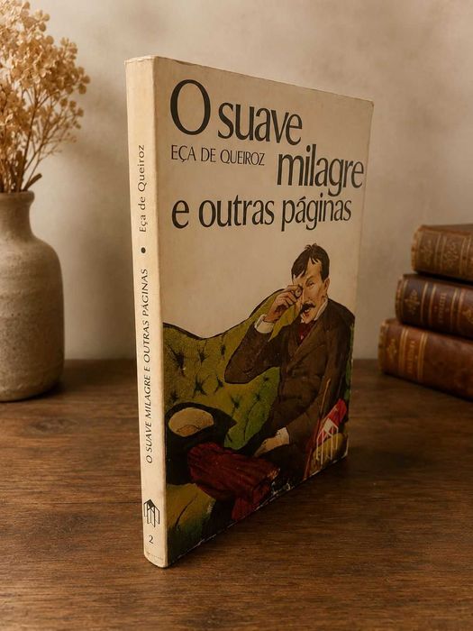 Eça de Queiroz — O Suave Milagre e Outras Páginas, Unibolso Biblioteca Universal