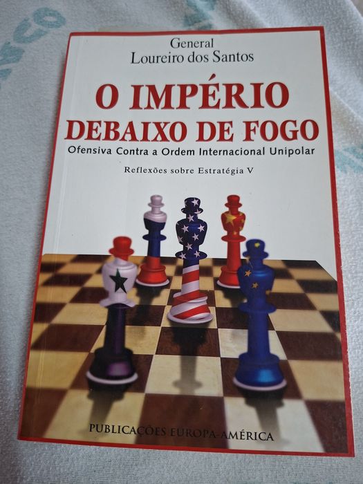 O Império Debaixo de Fogo General Loureiro dos Santos