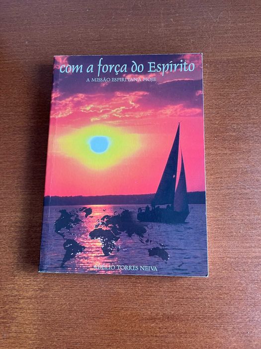 Com a Força do Espírito - A Missão Espiritana Hoje de Adélio Neiva