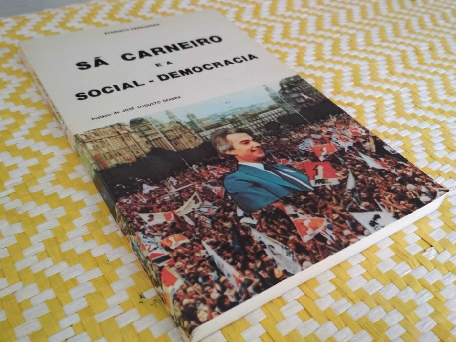SÁ CARNEIRO E A SOCIAL-DEMOCRACIA

Prefácio de José Augusto Seabra