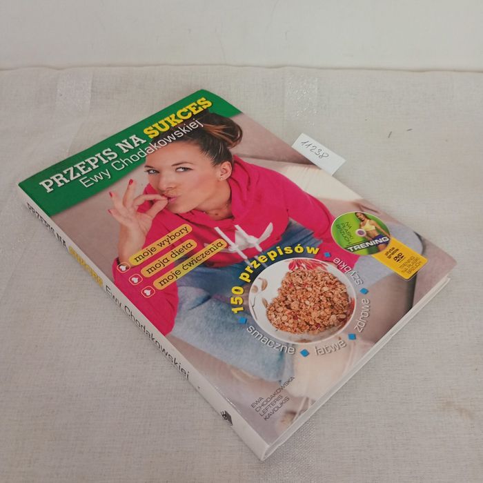 Przepis na sukces Ewy Chodakowskiej. Moje wybory, moja dieta, moje ćwiczenia. Ewa Chodakowska | Lefteris Kavoukis