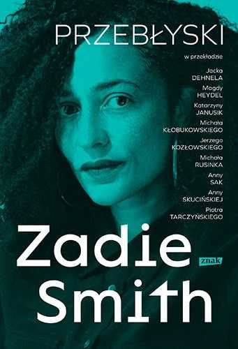 Przebłyski. Zadie Smith (Nowa)