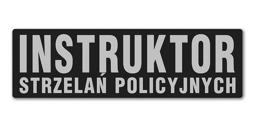 Emblemat INSTRUKTOR STRZELAŃ POLICYJNYCH odblaskowy na rzepie 31 x 10