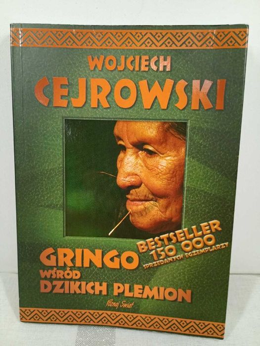 Gringo wśród dzikich plemion. Wojciech Cejrowski