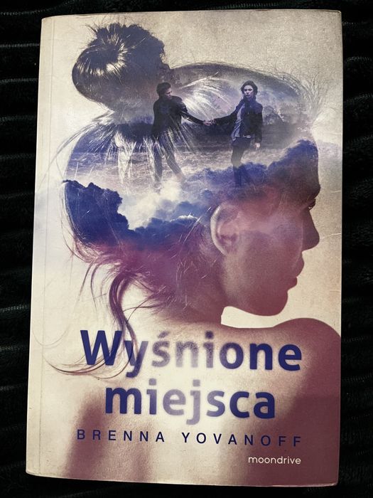 „Wyśnione miejsca” Brenna Yovanoff