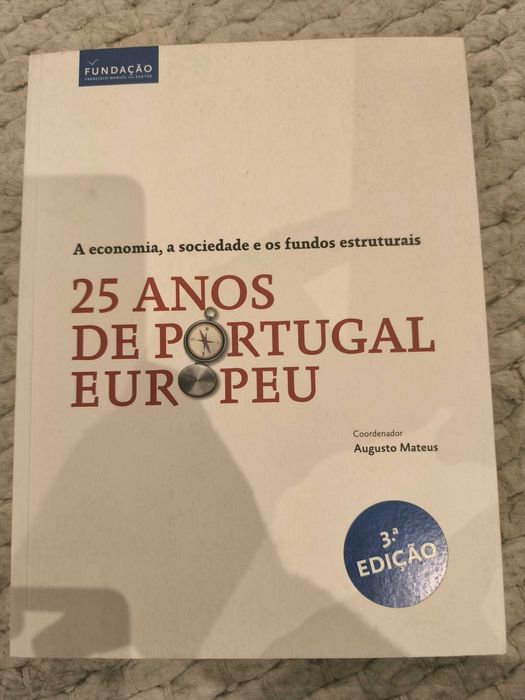Livro "25 Anos de Portugal Europeu" de Augusto Mateus