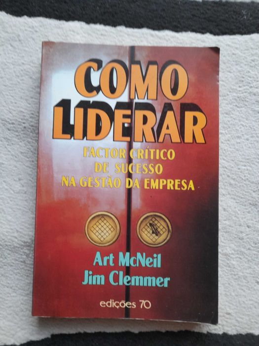 Livro "Como liderar - Factor crítico de sucesso na gestão da empresa"