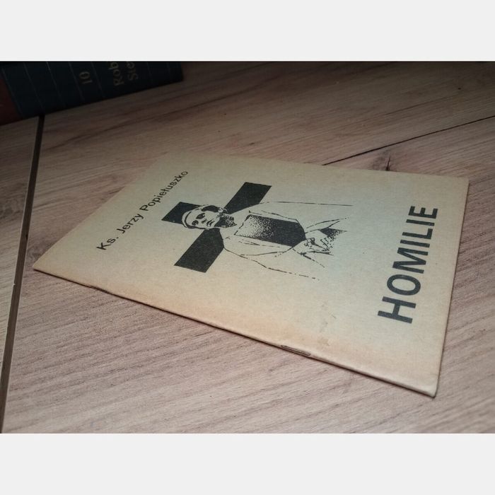 Homilie. Ks. Jerzy Popiełuszko