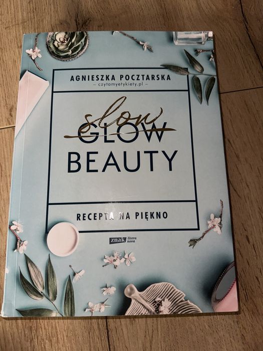 Recepta na piękno. Slow beauty