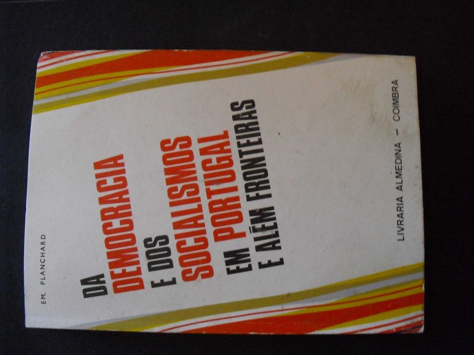 Planchard (Em);Da Democracia e dos Socialismos em Portugal
