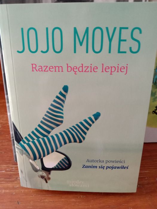 Razem będzie lepiej , Jojo Moyes , wyd. kieszonkowe.