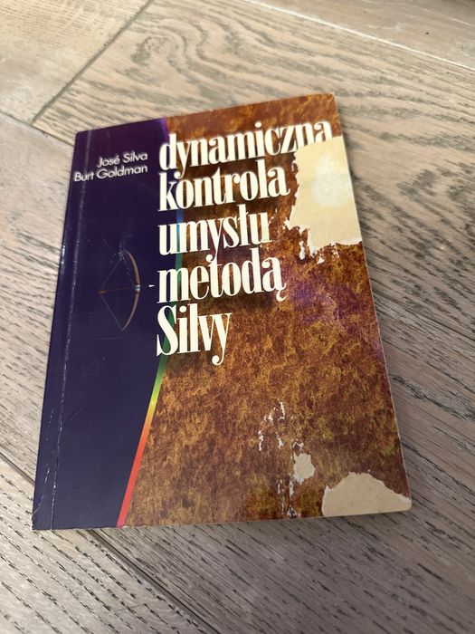 Dynamiczna kontrola umysłu metodą Jose Silva