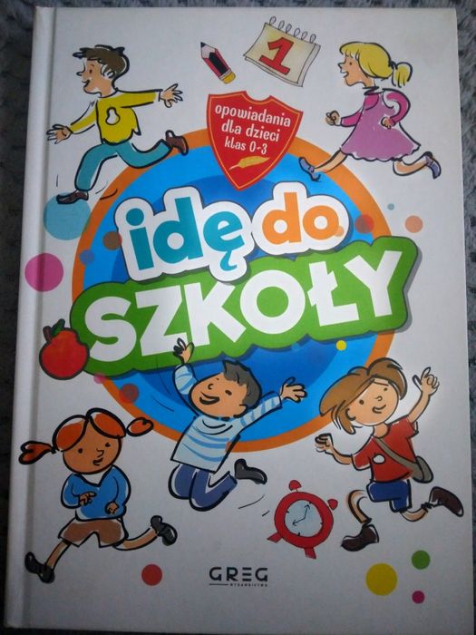 Książka dla pierwszoklasistów ,Idę do szkoły