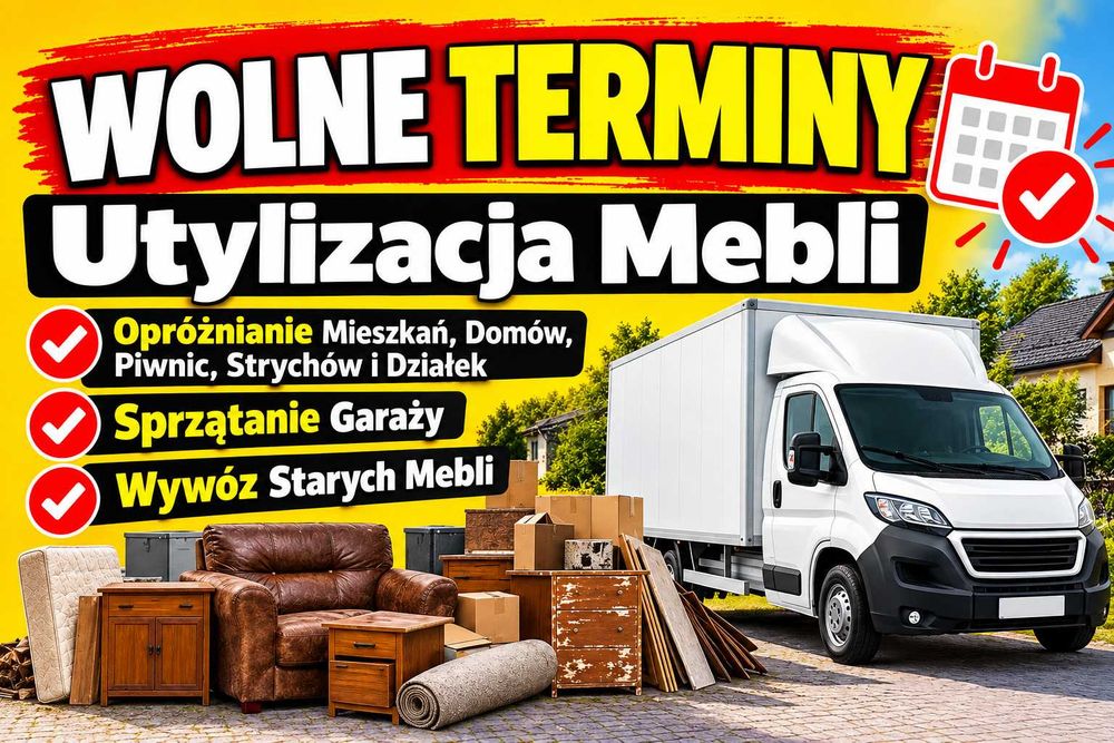 WOLNE TERMINY | Utylizacja Mebli | Opróżnianie Mieszkań, Domów, Piwnic, Strychów i Działek | Sprzątanie Garaży | Wywóz Starych Mebli