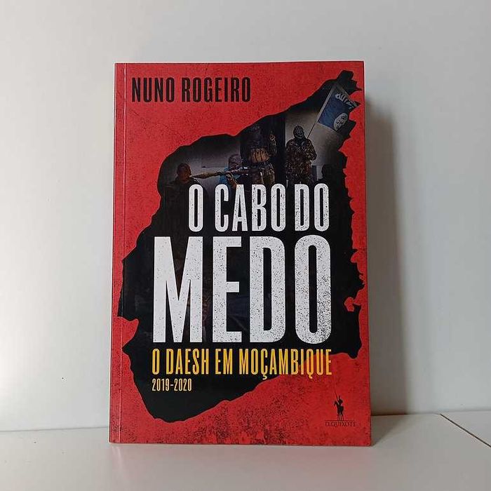 O Cabo do Medo, O Daesh em Moçambique - Nuno Rogeiro