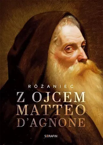 Różaniec Z Ojcem Matteo D'agnone. Serafin. Nowy Produkt