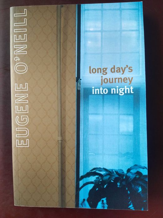 Long day's journey into night - Eugene O'Neill