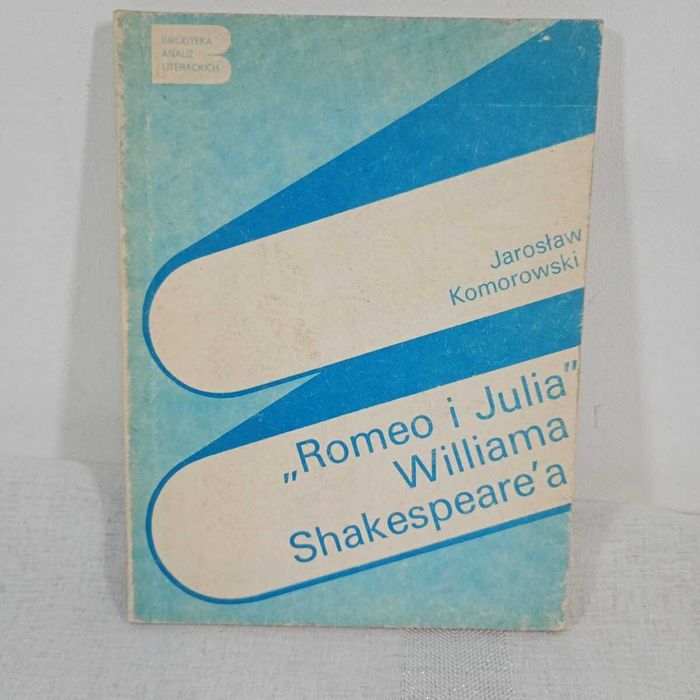 "Romeo i Julia" Williama Shakespeare'a. Jarosław Komorowski