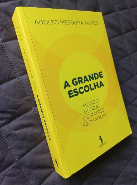 A Grande Escolha - Adolfo Mesquita Nunes (Mundo global ou países fechados?)