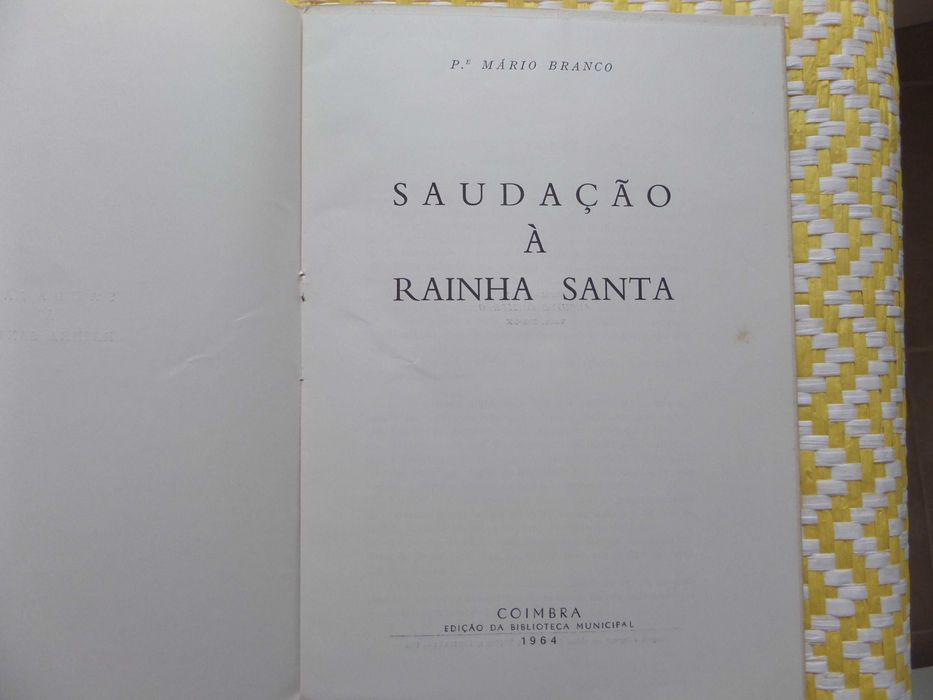 Saudação à Rainha Santa
Padre Mário Branco