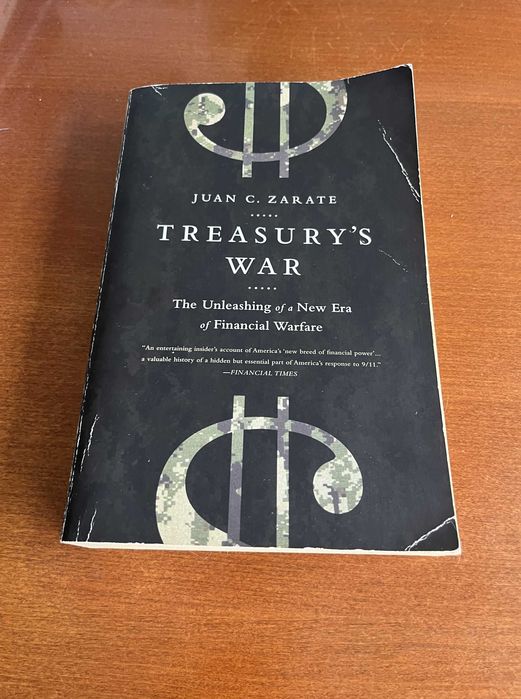 Treasury's War: The Unleashing of a New Era of Financial Warfare