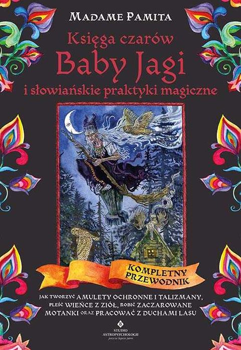 Księga czarów Baby Jagi i słowiańskie praktyki magiczn
Autor: M Pamita