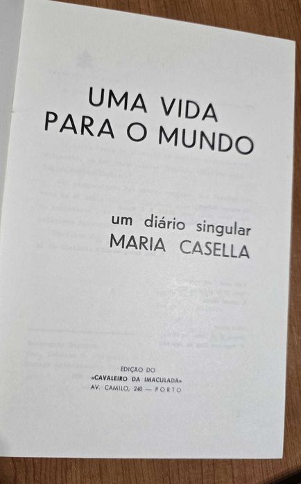 Uma Vida para o Mundo. Um Diário Singular - Maria Casella