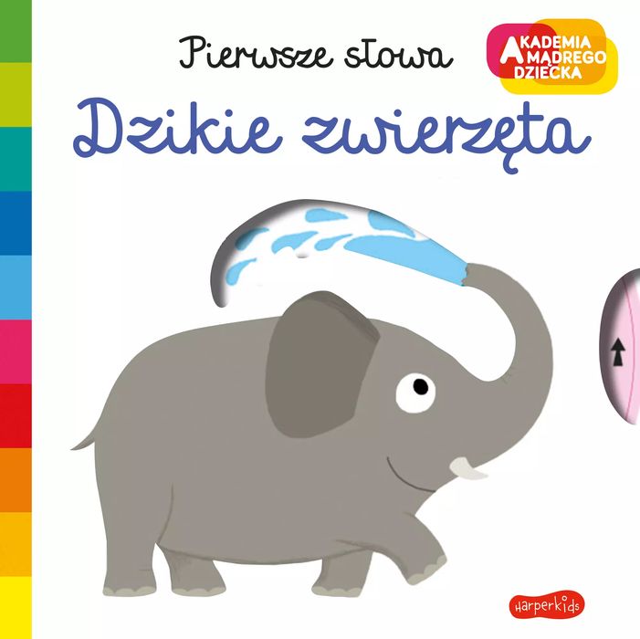 Dzikie zwierzęta. Akademia Mądrego Dziecka. Pierws ze słowa. Harperkids. Nowy Produkt